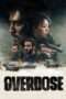 Watch Overdose Movie 2022 In Hindi Dubbed Movies Torrent