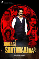 Zindagi Shatranj Hai Movie 2023 watch online and download for free with sattorrent movies