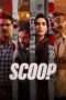 Scoop Netflix Movie 2023 | Scoop 2023